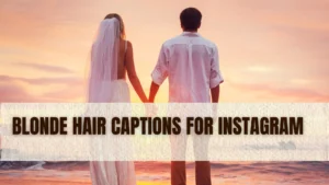 Blonde Hair Captions for instagram