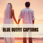 Blue Outfit Captions