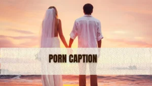 Porn Caption