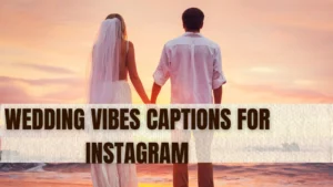 wedding vibes captions for instagram