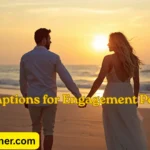 Captions for Engagement Post