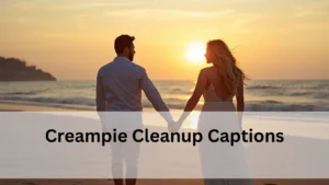 Creampie Cleanup Captions