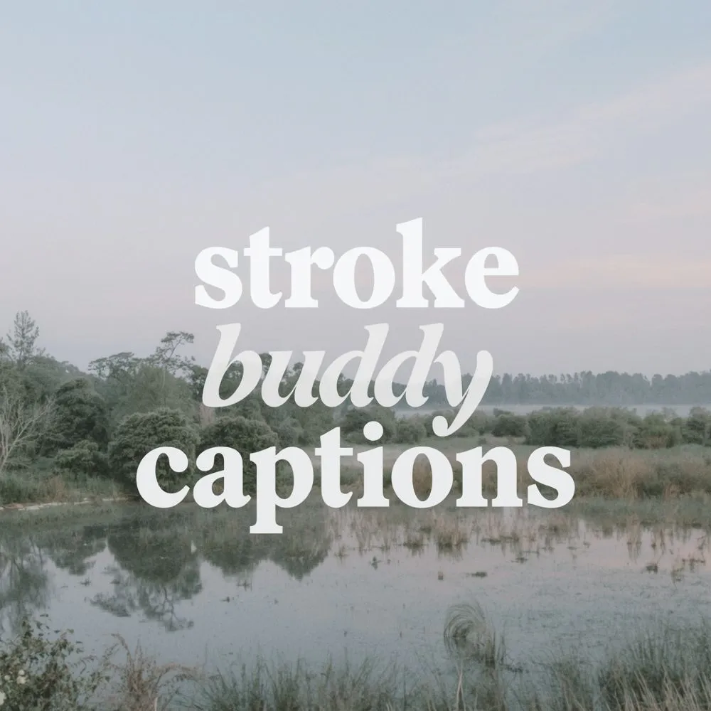 Cute Stroke Buddy Captions