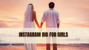 Instagram Bio For Girls