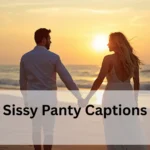 Sissy Panty Captions