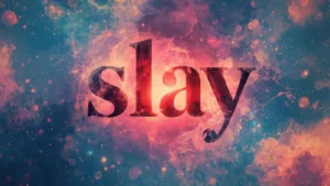 Slay Meaning